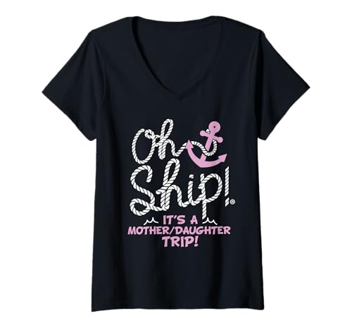 Womens Oh Ship It's a Mother Daughter Trip - Cruise Shirts V-Neck T-Shirt