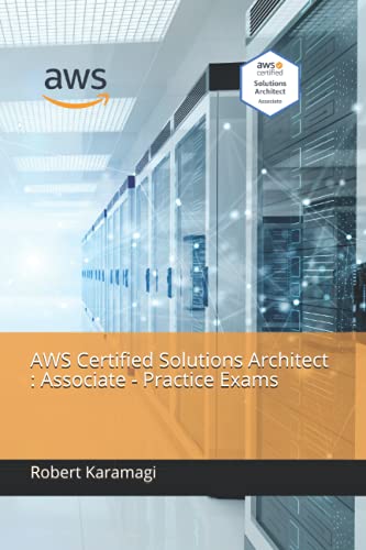 AWS Certified Solutions Architect : Associate - Practice Exams