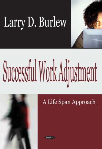 Successful Work Adjustment: A Life Span Approach