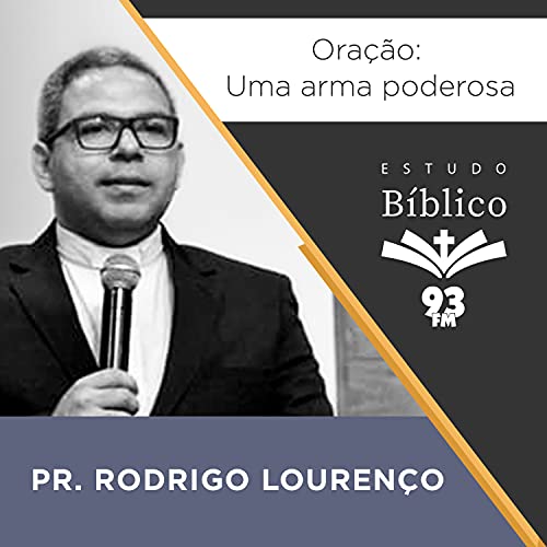 Estudo 93 – Pr Rodrigo Lourenço #3 Podcast Por capa