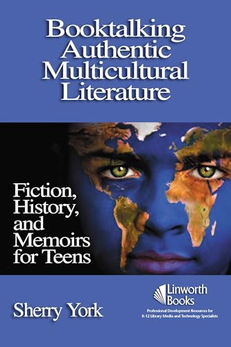 By - Booktalking Authentic Multicultural Literature: Fiction, History, And Memoirs For Teens