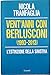 Vent'anni Con Berlusconi (1993-2013). L'estinzione Della Sinistra - 3