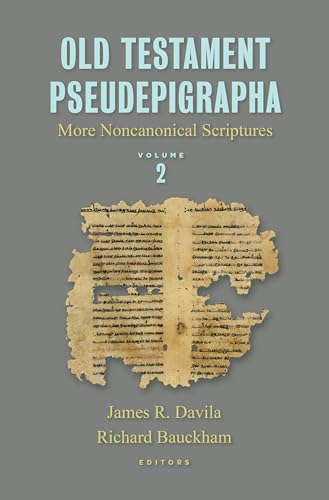 Old Testament Pseudepigrapha, vol. 2: More Noncanonical Scriptures