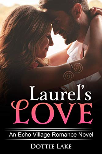 Laurel's Love: An Echo Village Romance Novel