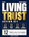 The Living Trust Action Kit: Create, Fund, Maintain Your Living Trust in One Weekend  12 Ready-to-Use Forms, Step-by-Step Instructions, Real-World Examples with Real Numbers, Covering All 50 States