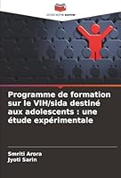 Programme de formation sur le VIH/sida destiné aux adolescents : une étude expérimentale (French Edition) 6203895253 Book Cover