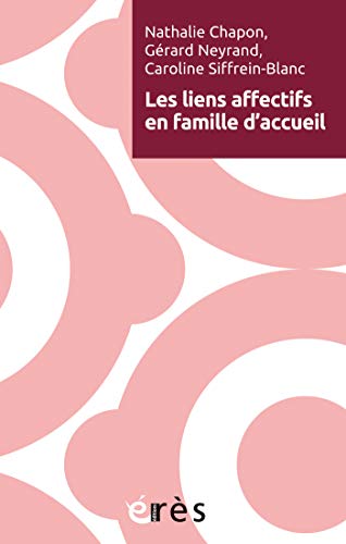 Télécharger Les liens affectifs en famille d’accueil (Enfance et parentalité) PDF Ebook En Ligne