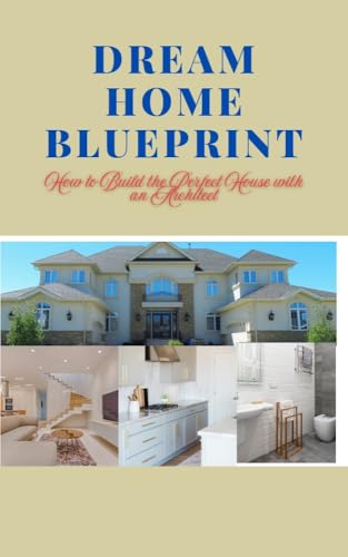 Dream Home Blueprint: How to Build the Perfect House with an Architect