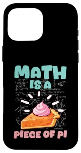 Math Is A Piece Of Pi Funny Pie Pi Day Joke ���w �X�}�z�P�[�X iPhone 16 Pro Max �p