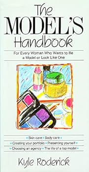 Hardcover The Model's Handbook: For Every Woman Who Wants to Be a Model or Look Like One Book