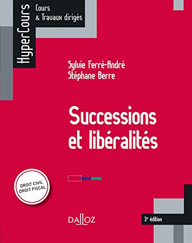 Successions et libéralités - 3e éd.