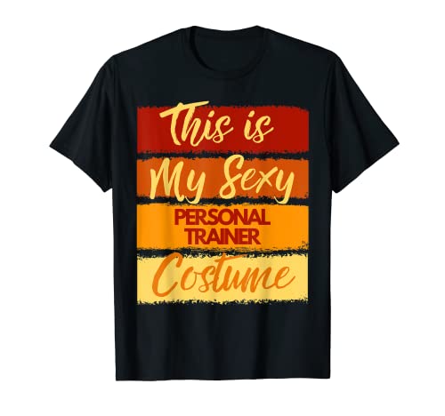 Este es mi sexy traje de entrenador personal fiesta de Halloween Camiseta