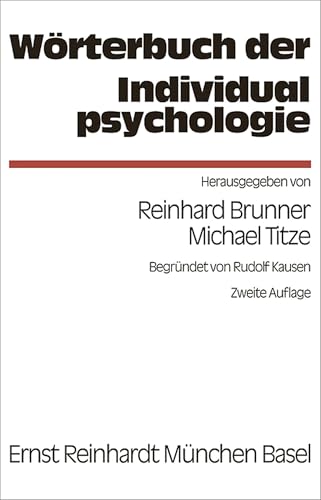 Wörterbuch der Individualpsychologie: 231 ausführlich erläuterte Stichwörter von 