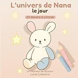 L\'univers de Nana - le jour: Livre de coloriage pour les tout-petits  20 dessins à colorier  À partir de 2 ans