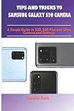 galaxy ace plus gt-s7500  TIPS AND TRICKS TO SAMSUNG GALAXY S20 CAMERA: A Simple Guide to S20, S20 Plus and Ultra Camera and Settings