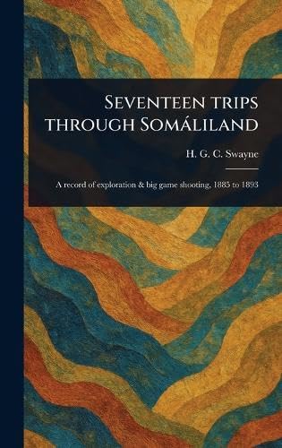 Seventeen Trips Through Somáliland