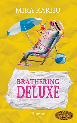 BRATHERING DELUXE: Das fast finale Fettnäpfchen (Brathering-Reihe)