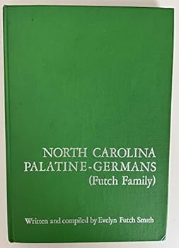 Paperback North Carolina Palatine-Germans (Futch Family) Book