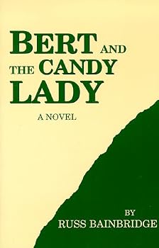 Paperback Bert and the Candy Lady; a Novel Book