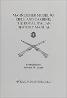 Mannlicher Model 95 Rifle and Carbine : The Royal Italian Infantry Manual 0967689627 Book Cover