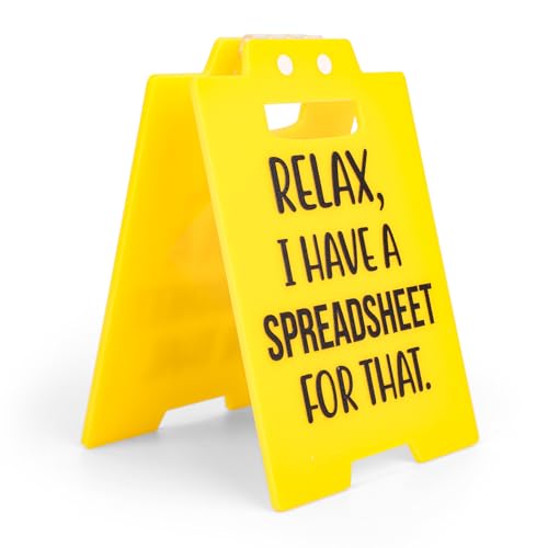 Tinoaly Cartello da Scrivania Relax I Have a Spreadsheet for That, Cartello di Avvertimento per Scrivania da Ufficio in Acrilico Giallo Decorazione Divertente per Colleghi