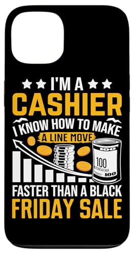 I'm A Cashier I Know How To Make A Line Move Than A B �X�}�z�P�[�X iPhone 13 �p