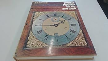Hardcover Thomas Tompion: his life and works Book