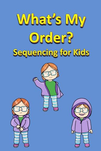 What’s My Order? Sequencing for Kids (Fun with Words)