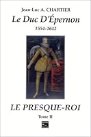 Le duc d'Epernon, 1554-1642 2844340148 Book Cover