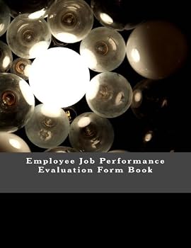 Employee Job Performance Evaluation Form Book: 67 Forms (201 pages)