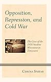  Opposition, Repression, and Cold War: The Case of the 1956 Student Movement in Timisoara (The Harvard Cold War Studies Book) (English Edition)
