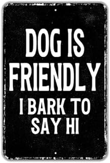 Dog Is Friendly I Bark To Say Hi Sign Metal Tin Sign - 8x12 Inch Wall Decor for Home, Garage, Bar, Man Cave, or Office
