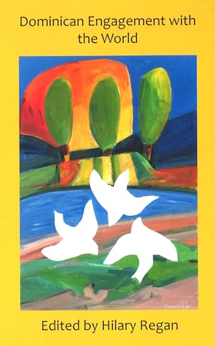 Dominican Engagement With the World: An Ongoing Process of Prophetic Dynamism