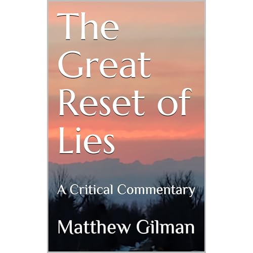 The Great Reset of Lies by Matthew Gilman episode artwork