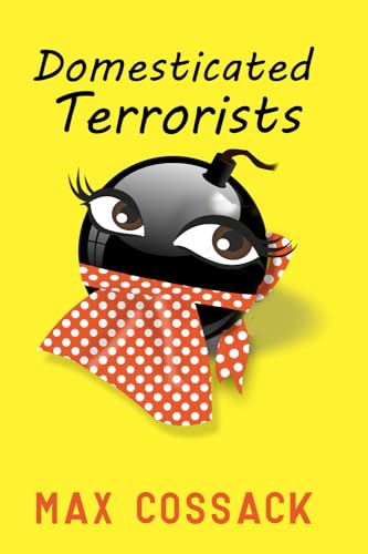 Domesticated Terrorists B0CG833KP8 Book Cover