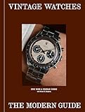 Vintage Watches: The Modern Guide