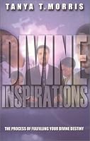 Divine Inspirations: The Process of Fulfilling Your Divine Destiny 0971341907 Book Cover
