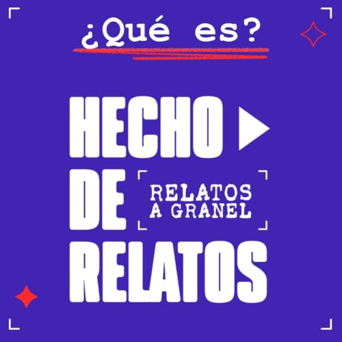 &iquest;Qu&eacute; es Hecho de relatos?