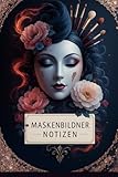 Maskenbildner Notizen: Das perfekte A5 Notizbuch für Maskenbildner & Make-Up Artists – Ideal für Masken-Designs, Skizzen & kreative Notizen