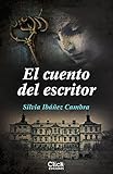 El cuento del escritor (Histórica)...