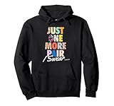 Just One More Pair I Swear - Sneaker Head Sneaker Fan Pullover Hoodie