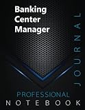  Banking Center Manager, Professional Journal, Office writing Notebook, Organizing Notes, Large Format, 8.5 x 11 inches, 140 pages