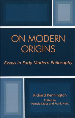 On Modern Origins: Essays in Early Modern Philosophy (Applications of Political Theory)