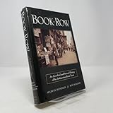 Book Row: An Anecdotal and Pictorial History of the Antiquarian Book Trade