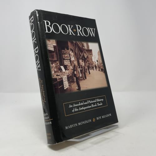 Book Row: An Anecdotal and Pictorial History of the Antiquarian Book Trade