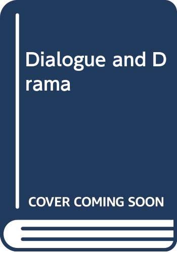 Dialogue and Drama [Unknown] 0435237500 Book Cover