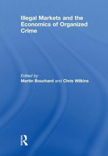 Illegal Markets and the Economics of Organized Crime