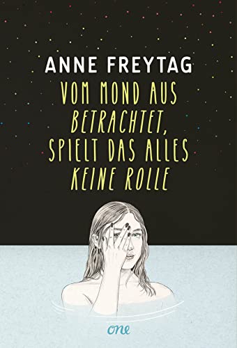 Vom Mond aus betrachtet, spielt das alles keine Rolle: Anne Freytag ist...