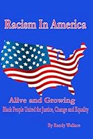 Racism in America Alive and Growing B091W9WK5V Book Cover