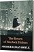 Sherlock Holmes Series Complete Collection 7 Books Set by Arthur Conan Doyle (Return,Memories,Adventures,Valley of Fear & His Last Bow,Case-Book,Hound of Baskerville & Study in Scarlet & Sign of Four)